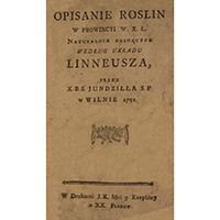 Jundziłł, Stanisław Bonifacy, Opisanie Roslin W Prowincyi W. X. L. Naturalnie Rosnących : Według Układu Linneusza